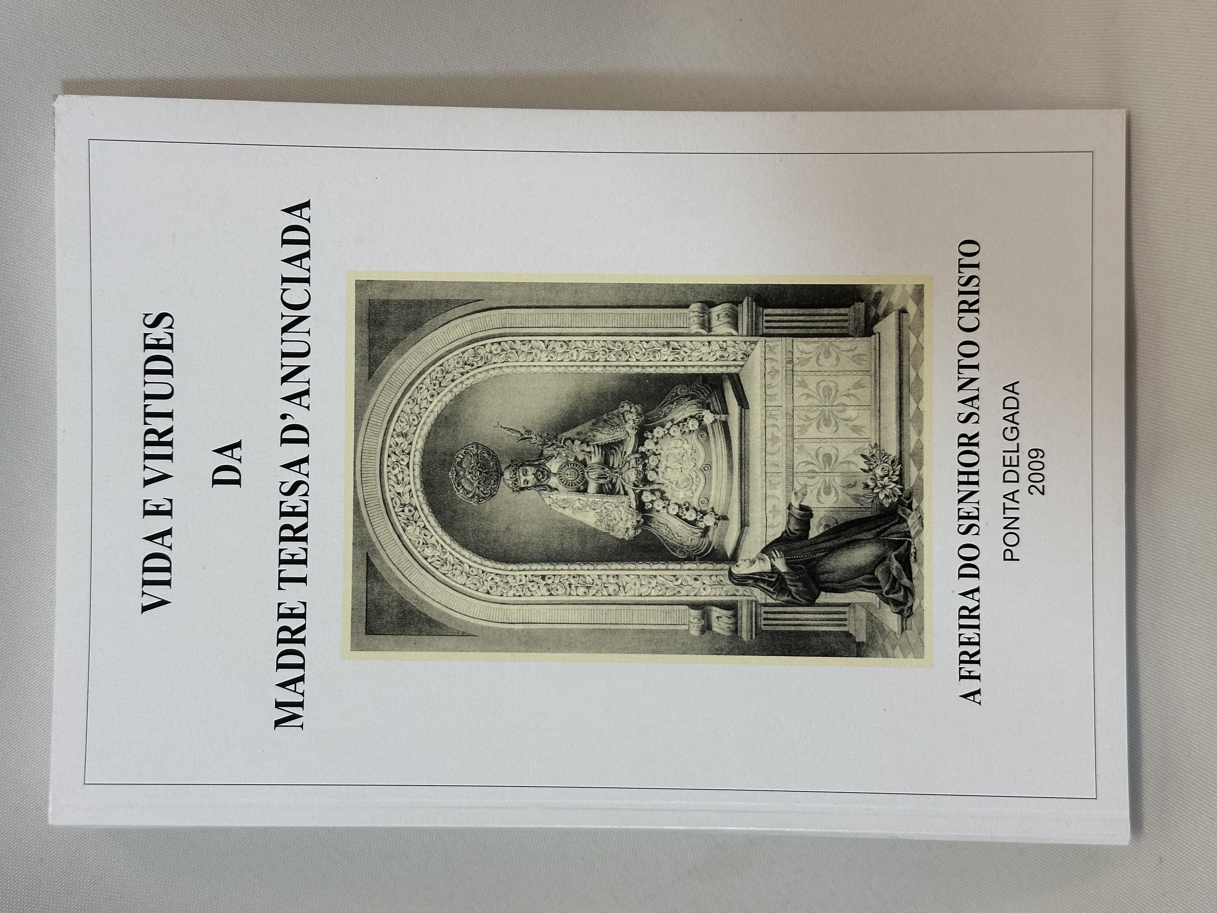 Vida e virtudes da Madre Teresa D`Anunciada